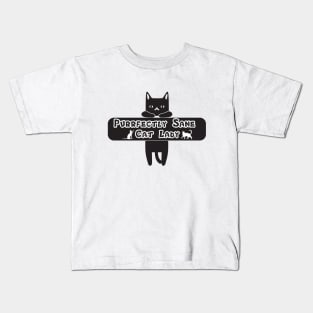 Purrfectly Sane Cat Lady Kids T-Shirt